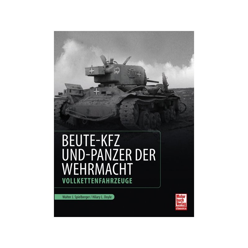 Beute-Kfz und Panzer der Wehrmacht - Vollkettenfahrzeuge